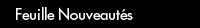 Feuille Nouveaut�s