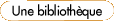Une biblioth�que
