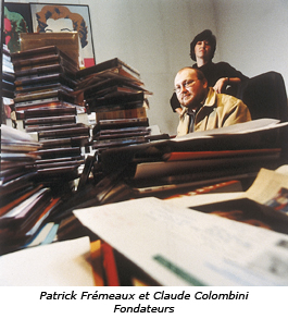 Patrick Fr�meaux et Claude Colombini Fondateurs