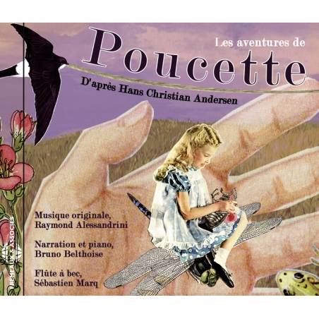 Les Aventures de Poucette - D'après Hans Christian Andersen