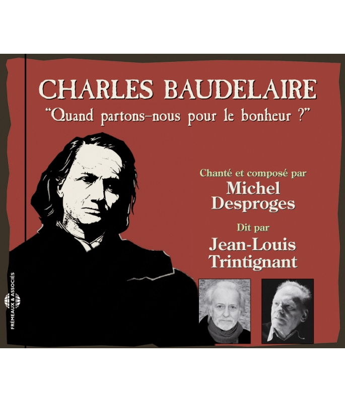 Baudelaire : Quand Partons-Nous Pour Le Bonheur ?