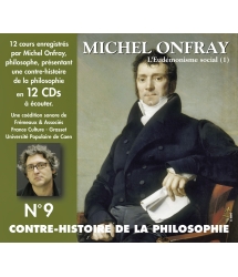 Contre-Histoire de La Philosophie Vol. 9 - Michel Onfray