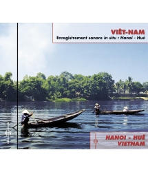 Vietnam : Hanoi - Hue, Enregistré Par François Jouffa