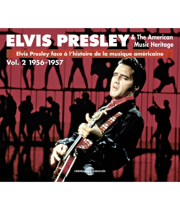 Elvis Presley Face À L'Histoire de La Musique Américaine Vol.2 (1956-1957)