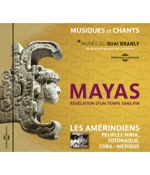 LES AMÉRINDIENS : PEUPLES MAYA, TOTONAQUE, CORA - MEXIQUE