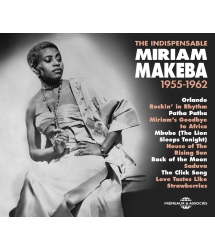 MIRIAM MAKEBA - THE INDISPENSABLE 1955-1962 