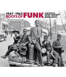 ROOTS OF FUNK 1947-1962