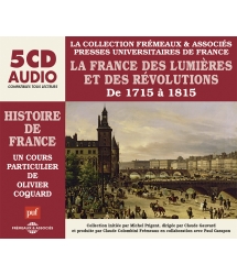 LA FRANCE DES LUMIÈRES ET DES RÉVOLUTIONS DE 1715 À 1815 - UN COURS PARTICULIER D'OLIVIER COQUARD