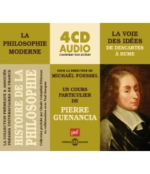 Histoire de la Philosophie - La Philosophie Moderne Vol.1 - La Voie des Idées (De Descartes à Hume)