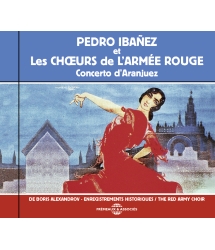 Concerto D’Aranjuez - Pedro Ibañez et Les Choeurs de L’Armée Rouge