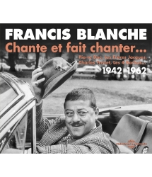 FRANCIS BLANCHE CHANTE ET...