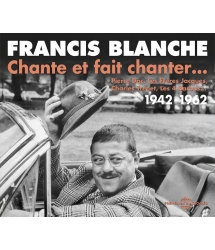 Francis Blanche Chante et...