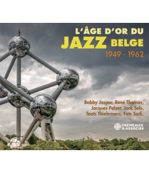 L‘ÂGE D’OR DU JAZZ BELGE...