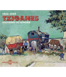 TZIGANES - SOUVENIRS DE HONGRIE 1954-1959