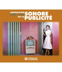 Anthologie Sonore de la Publicité 1930-1962