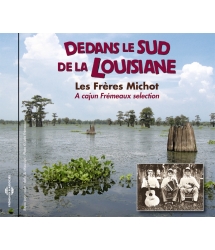 DEDANS LE SUD DE LA LOUISIANE - LES FRÈRES MICHOT