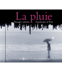 La Pluie - Paysages Sonores