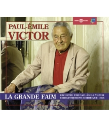 LA GRANDE FAIM - RACONTE PAR PAUL-EMILE VICTOR