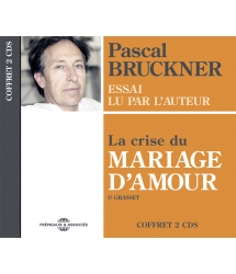 LA CRISE DU MARIAGE D’AMOUR - PASCAL BRUCKNER