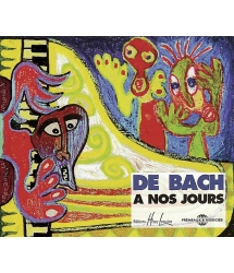 DE BACH A NOS JOURS PAR...