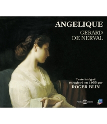 ANGELIQUE - GERARD DE NERVAL