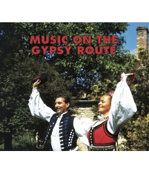 MUSIC ON THE GYPSY ROUTE VOL 2