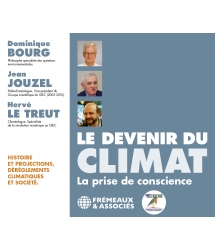 Le devenir du climat (La prise de conscience - Histoire et projections, dérèglements climatiques et société)