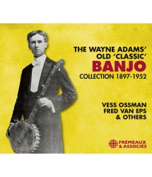 The Wayne Adams’ Old ‘Classic’ Banjo Collection 1897-1952