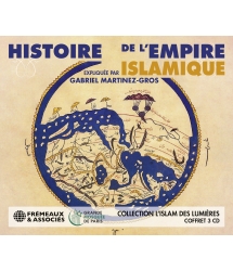 Histoire de L’Empire islamique (Collection l’islam des lumières)
