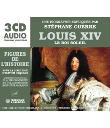 Louis XIV, le Roi Soleil -...