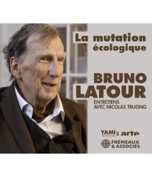 Bruno Latour - La mutation écologique