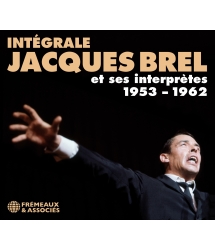 Intégrale Jacques Brel et ses interprètes, 1953-1962