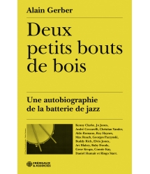 Alain Gerber - Deux petits bouts de bois