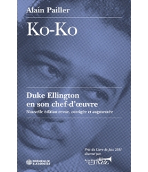 Alain Pailler - Ko-ko, Duke Ellington en son chef-d’œuvre.