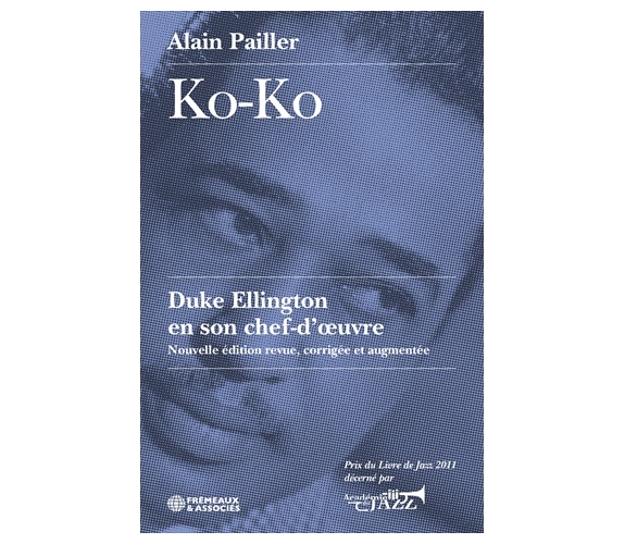Alain Pailler - Ko-ko, Duke Ellington en son chef-d’œuvre.