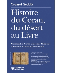 Youssef Seddik - Histoire du Coran, du désert au Livre