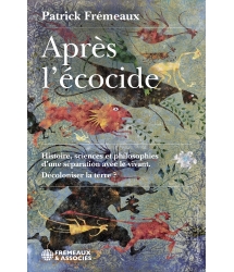 Après l’écocide - Histoire,...