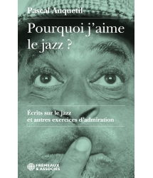 Pourquoi j’aime le jazz ?