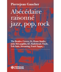 Abécédaire raisonné jazz, pop, rock - Un livre de Pierrejean Gaucher